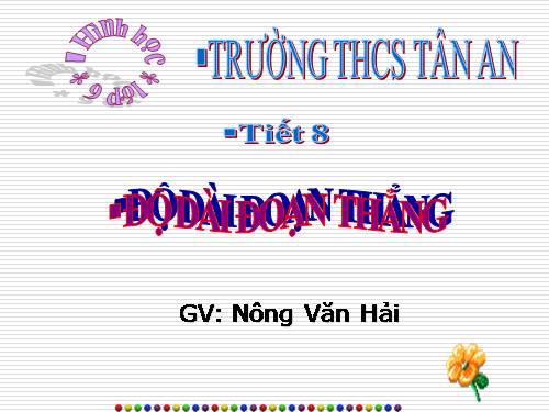 Chương I. §7. Độ dài đoạn thẳng