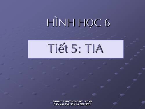 Chương I. §5. Tia