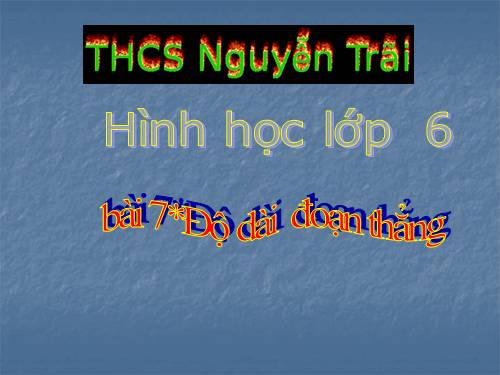 Chương I. §7. Độ dài đoạn thẳng