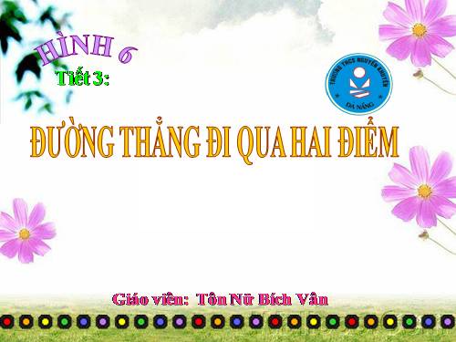 Chương I. §3. Đường thẳng đi qua hai điểm