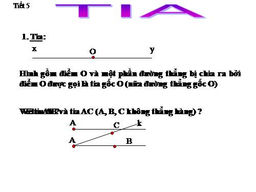 Chương I. §5. Tia