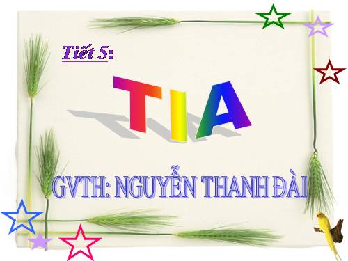 Chương I. §5. Tia