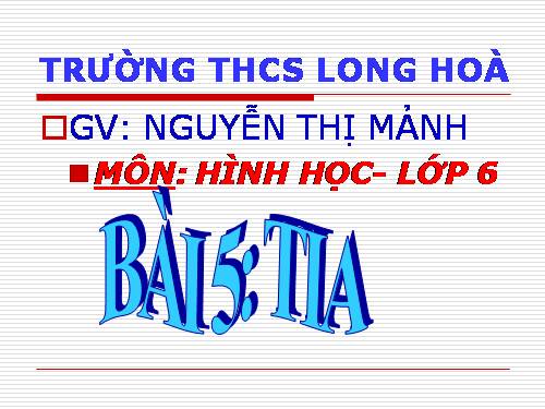 Chương I. §5. Tia