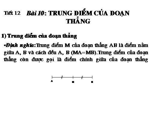 Chương I. §10. Trung điểm của đoạn thẳng