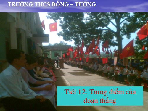 Chương I. §10. Trung điểm của đoạn thẳng