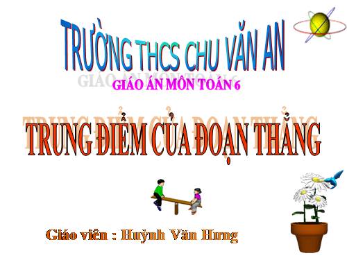 Chương I. §10. Trung điểm của đoạn thẳng