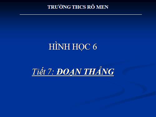 Chương I. §6. Đoạn thẳng