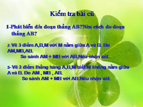 Chương I. §8. Khi nào thì AM + MB = AB?