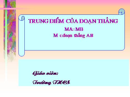 Chương I. §10. Trung điểm của đoạn thẳng