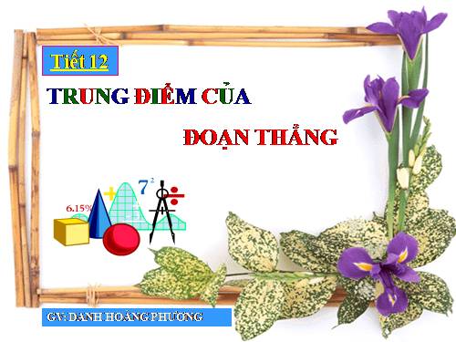 Chương I. §10. Trung điểm của đoạn thẳng