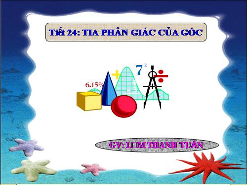 Chương II. §6. Tia phân giác của góc