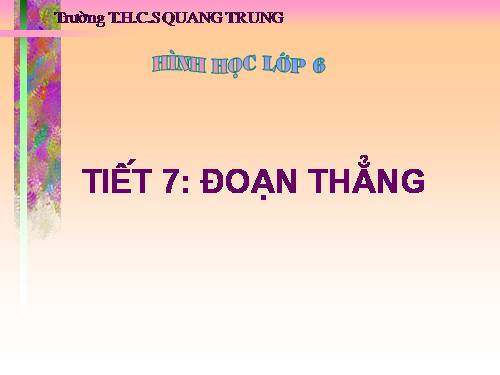 Chương I. §6. Đoạn thẳng