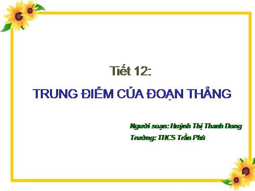 Chương I. §10. Trung điểm của đoạn thẳng