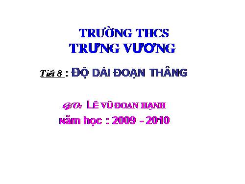 Chương I. §7. Độ dài đoạn thẳng