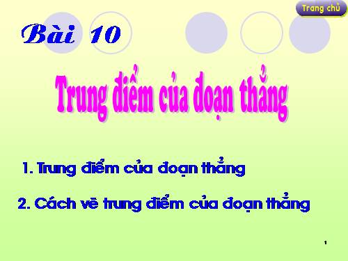 Chương I. §10. Trung điểm của đoạn thẳng