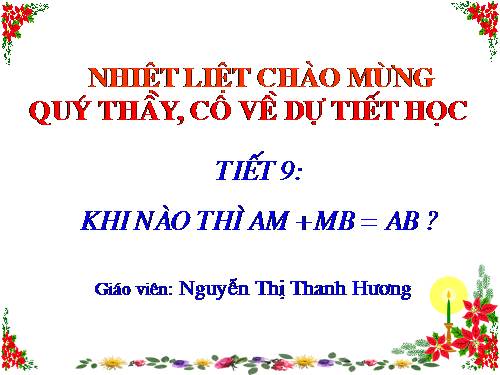 Chương I. §8. Khi nào thì AM + MB = AB?