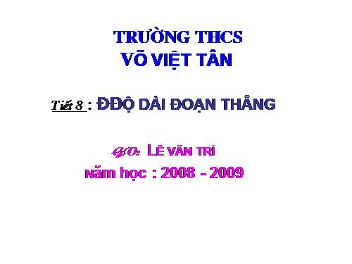 Chương I. §7. Độ dài đoạn thẳng