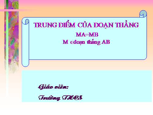 Chương I. §10. Trung điểm của đoạn thẳng