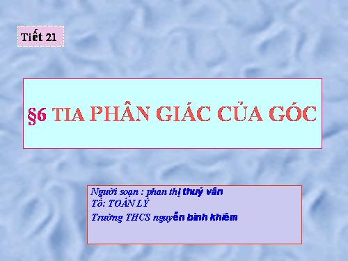 Chương II. §6. Tia phân giác của góc