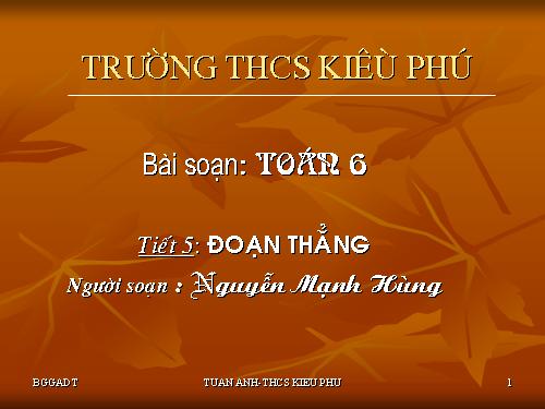 Chương I. §6. Đoạn thẳng