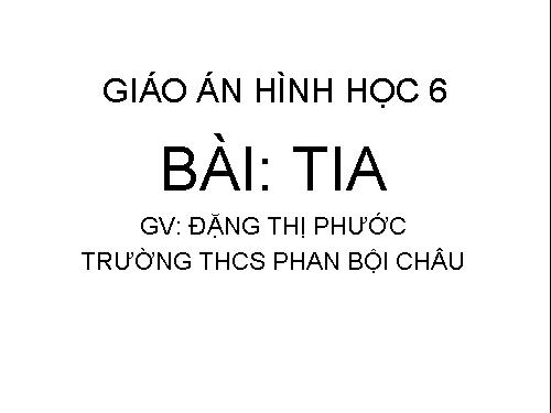 Chương I. §5. Tia