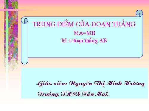 Chương I. §10. Trung điểm của đoạn thẳng