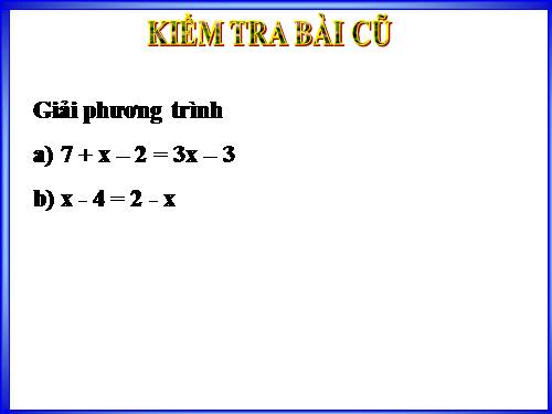 Chương III. §3. Phương trình đưa được về dạng ax + b = 0