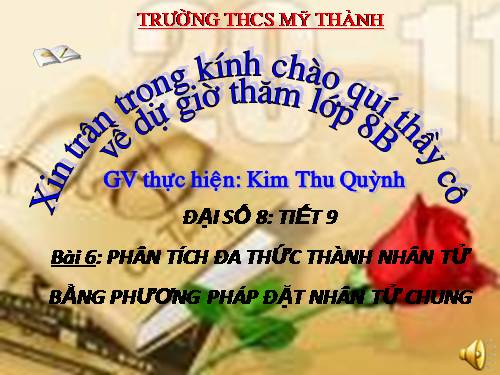 Chương I. §6. Phân tích đa thức thành nhân tử bằng phương pháp đặt nhân tử chung