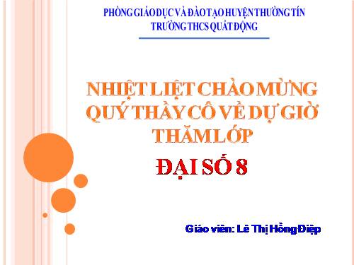 Bài giảng thi GVDG cực hay đại số lớp 8