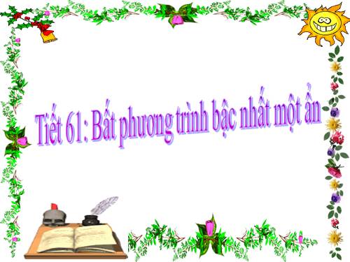 Chương IV. §4. Bất phương trình bậc nhất một ẩn