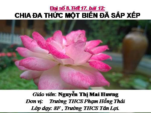 Chương I. §12. Chia đa thức một biến đã sắp xếp