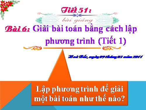 Chương III. §6. Giải bài toán bằng cách lập phương trình