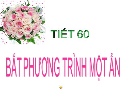 Chương IV. §3. Bất phương trình một ẩn