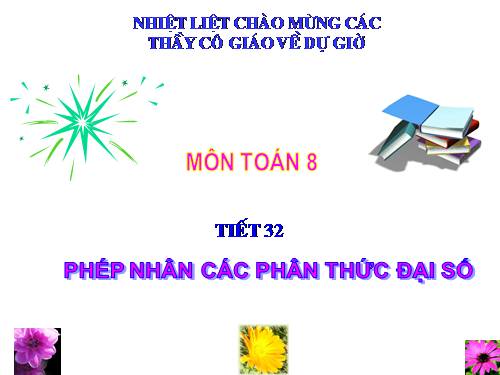 Chương II. §7. Phép nhân các phân thức đại số