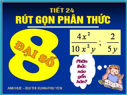 Chương II. §3. Rút gọn phân thức