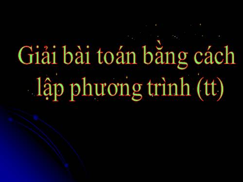 Chương III. §6. Giải bài toán bằng cách lập phương trình