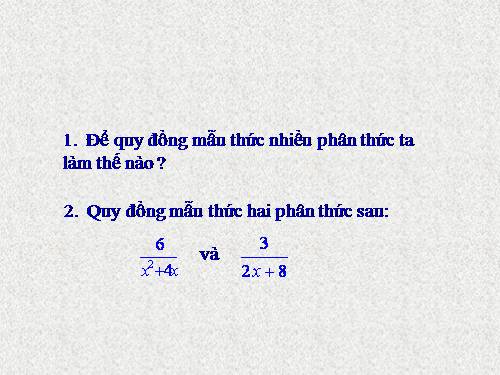 Chương II. §5. Phép cộng các phân thức đại số