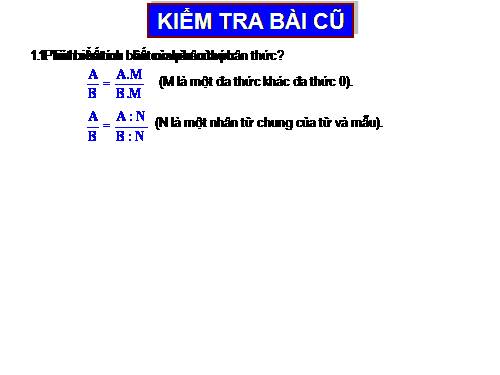 Chương II. §3. Rút gọn phân thức