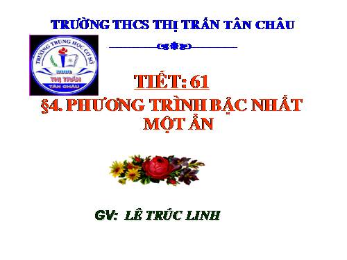 Chương III. §2. Phương trình bậc nhất một ẩn và cách giải