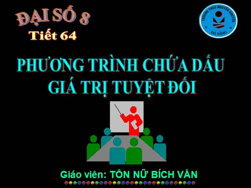 Chương IV. §5. Phương trình chứa dấu giá trị tuyệt đối