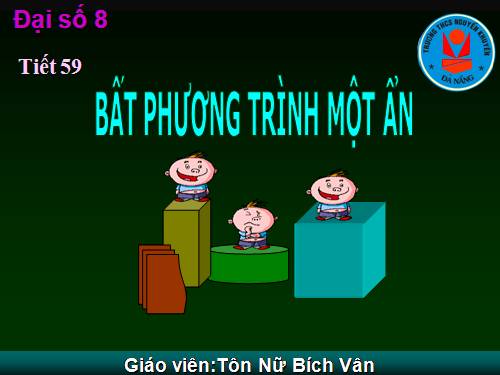 Chương IV. §3. Bất phương trình một ẩn