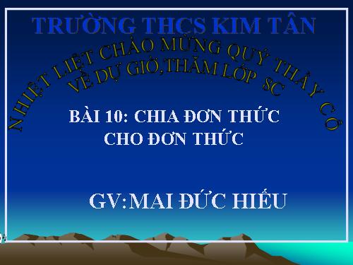 Chương I. §10. Chia đơn thức cho đơn thức