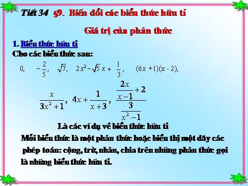 Chương II. §9. Biến đổi các biểu thức hữu tỉ. Giá trị của phân thức