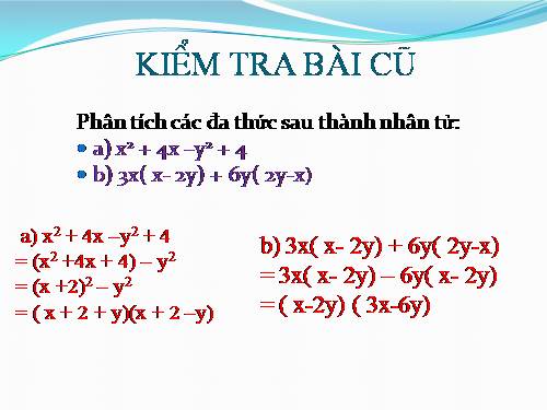 Chương I. §9. Phân tích đa thức thành nhân tử bằng cách phối hợp nhiều phương pháp