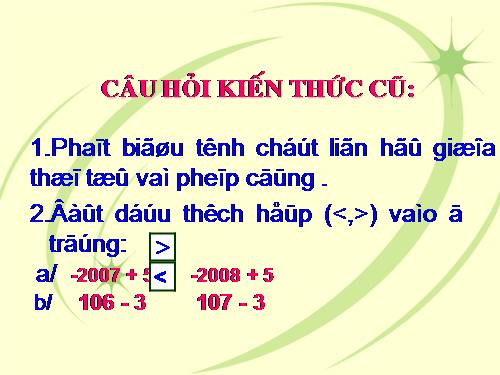 Chương IV. §2. Liên hệ giữa thứ tự và phép nhân