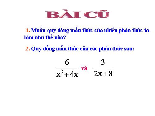 Chương II. §5. Phép cộng các phân thức đại số