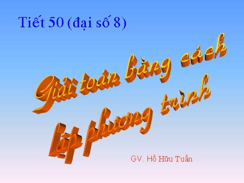 Chương III. §6. Giải bài toán bằng cách lập phương trình