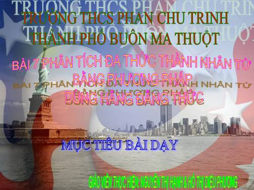 Chương I. §7. Phân tích đa thức thành nhân tử bằng phương pháp dùng hằng đẳng thức