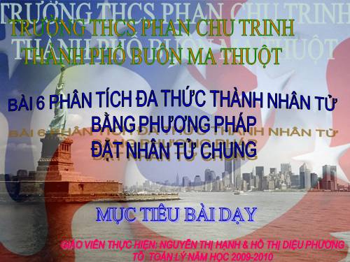 Chương I. §6. Phân tích đa thức thành nhân tử bằng phương pháp đặt nhân tử chung