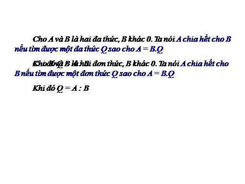 Chương I. §10. Chia đơn thức cho đơn thức